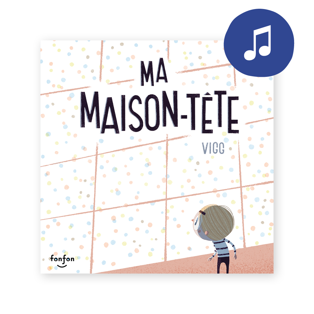 Ma maison tête | Audio