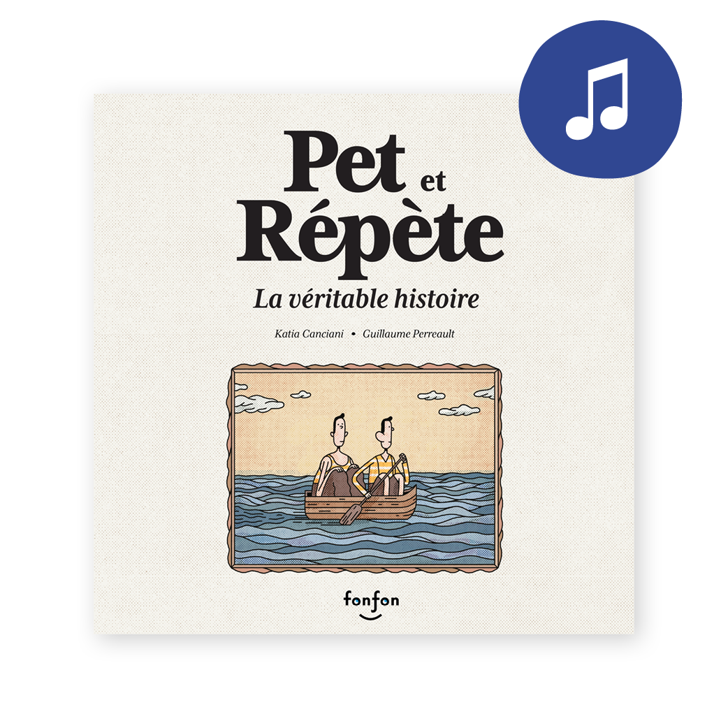 Pet et Répète: la véritable histoire | Audio