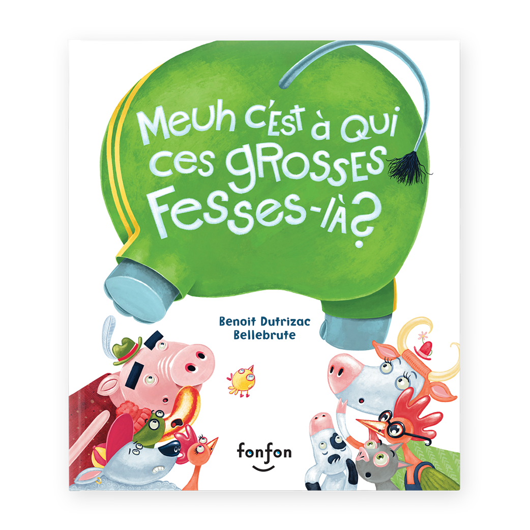 Meuh c’est à qui ces grosses fesses-là?